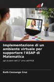 Implementazione di un ambiente virtuale per supportare l'ASAP di Matematica