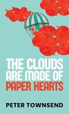 The Clouds are made of Paper Hearts