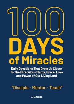 100 Days of Miracles - Cope, J. E.