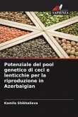 Potenziale del pool genetico di ceci e lenticchie per la riproduzione in Azerbaigian