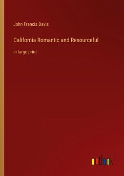California Romantic and Resourceful - Davis, John Francis