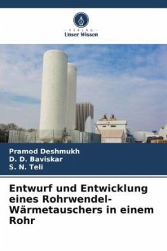 Entwurf und Entwicklung eines Rohrwendel-Wärmetauschers in einem Rohr - Deshmukh, Pramod;Baviskar, D. D.;Teli, S. N.