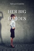 HER BIG HEROES