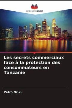 Les secrets commerciaux face à la protection des consommateurs en Tanzanie - Nziku, Petro