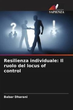 Resilienza individuale: Il ruolo del locus of control - Dharani, Babar
