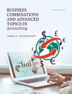 Business Combinations and Advanced Topics in Accounting - Schweikart, James A