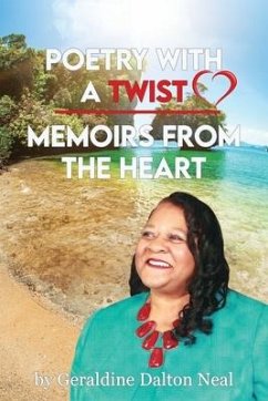 Poetry With A Twist, Memoirs From The Heart - Neal, Geraldine Dalton