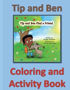 Tip and Ben Find a Friend Coloring and Activity Book - Champeau, Brandy
