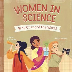 Women in Science Who Changed the World - Poelman, Heidi