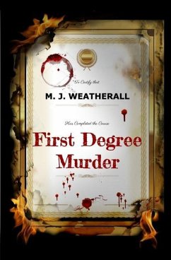 First Degree Murder - Weatherall, M. J.
