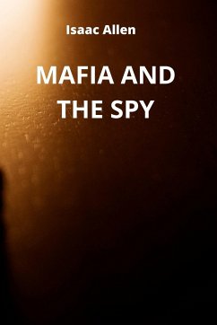 MAFIA AND THE SPY - Allen, Isaac