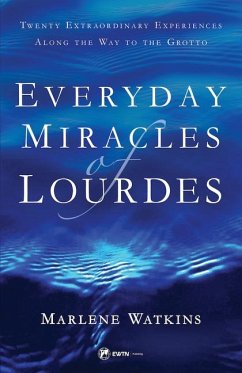 Everyday Miracles of Lourdes - Watkins, Marlene