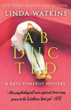 Abducted: A Kate Pomeroy Mystery - Watkins, Linda