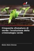 Cinquanta sfumature di verde: l'evoluzione della criminologia verde