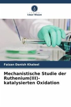 Cover Mechanistische Studie der Ruthenium(III)-katalysierten Oxidation