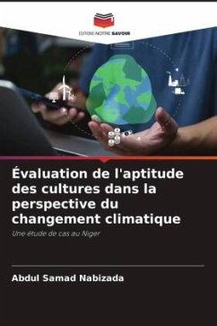 Évaluation de l'aptitude des cultures dans la perspective du changement climatique - Nabizada, Abdul Samad