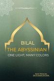 Bilal the Abyssinian - One Light, Many Colors