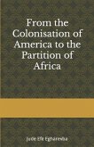 From the colonization OF AMERICA to the partition OF AFRICA
