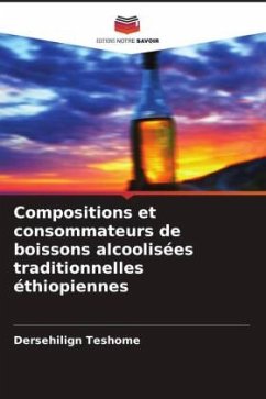Compositions et consommateurs de boissons alcoolisées traditionnelles éthiopiennes - Teshome, Dersehilign