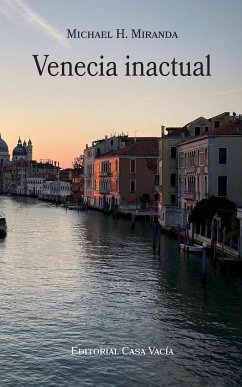 Venecia inactual - Miranda, Michael H.