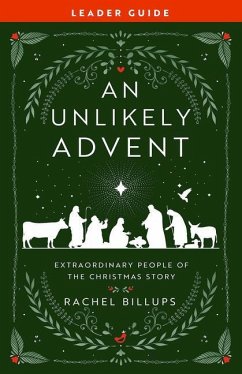 An Unlikely Advent Leader Guide - Billups, Rachel