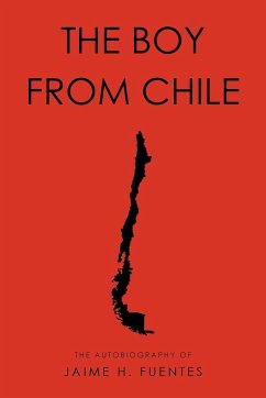 The Boy From Chile - Fuentes, Jaime H.