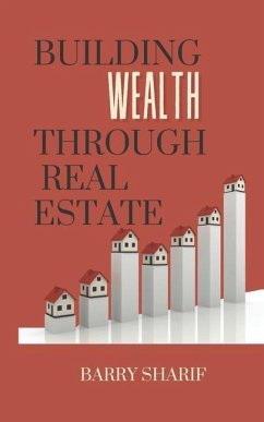 Building Wealth Through Real Estate - Sharif, Barry