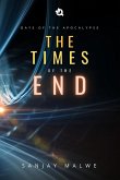 The Times of the End The Times of the End