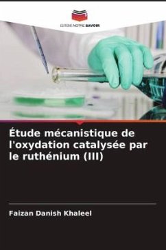 Étude mécanistique de l'oxydation catalysée par le ruthénium (III) - Khaleel, Faizan Danish