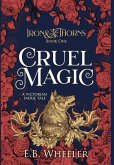 Cruel Magic: A Victorian Faerie Tale