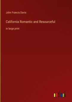 California Romantic and Resourceful - Davis, John Francis