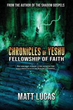 Chronicles of Yeshu: Fellowship of Faith - Lucas, Matt