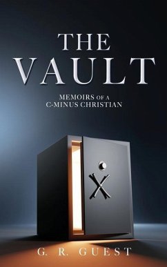 The Vault: Memoirs of a C-Minus Christian - Guest, G. R.