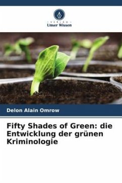 Fifty Shades of Green: die Entwicklung der grünen Kriminologie - Alain Omrow, Delon