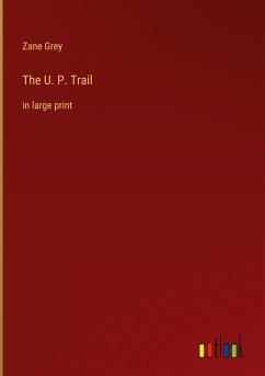 The U. P. Trail - Grey, Zane