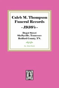 Caleb M. Thompson Funeral Records, 1930's. Volume #2 - Marsh, Helen