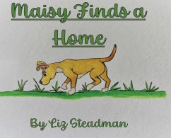 Maisy Finds a Home - Steadman, Liz