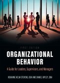 Organizational Behavior: A Guide for Leaders, Supervisors, and Managers