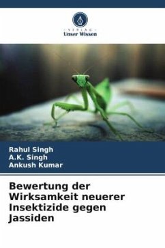 Bewertung der Wirksamkeit neuerer Insektizide gegen Jassiden - Singh, Rahul;SINGH, A. K.;Kumar, Ankush