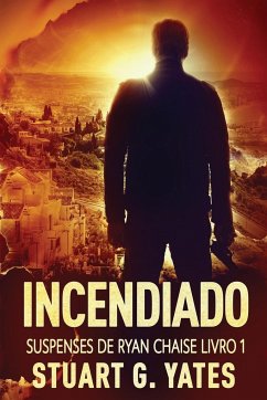 Incendiado - Yates, Stuart G.