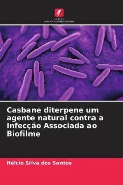 Casbane diterpene um agente natural contra a Infecção Associada ao Biofilme - Silva dos Santos, Hélcio