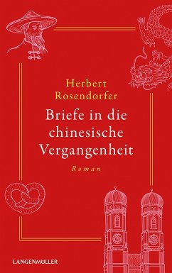 Briefe in die chinesische Vergangenheit (eBook, ePUB) - Rosendorfer, Herbert