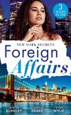 Foreign Affairs: New York Secrets: Boardroom Seduction (Kimani Hotties) / New York Doc, Thailand Proposal / New York's Finest Rebel (eBook, ePUB)