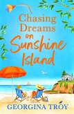 Chasing Dreams on Sunshine Island (eBook, ePUB) Chasing Dreams on Sunshine Island (eBook, ePUB)