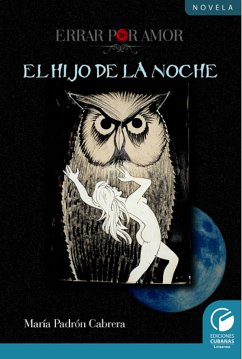 Errar por Amor. Hijo de la noche (eBook, ePUB) - Padrón Cabrera, María de los Ángeles