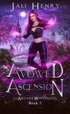 Avowed Ascension (Arcane Witches, #5) (eBook, ePUB)