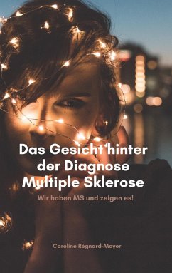 Das Gesicht hinter der Diagnose Multiple Sklerose (eBook, ePUB) - Régnard-Mayer, Caroline