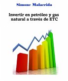 Invertir en petróleo y gas natural a través de ETC (eBook, ePUB)