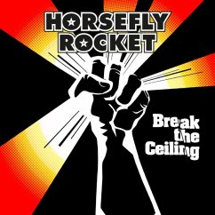 Break The Ceiling - Horsefly Rocket