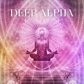 Deep Alpha - Healing Worlds Of Sound (MP3-Download) Deep Alpha - Healing Worlds Of Sound (MP3-Download)
